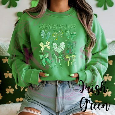 God Says You Are Sweatshirt